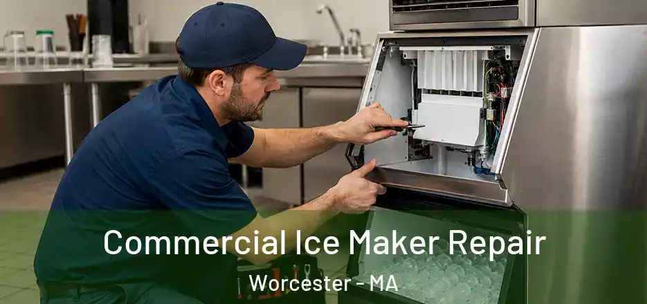 Commercial Ice Maker Repair Worcester - MA