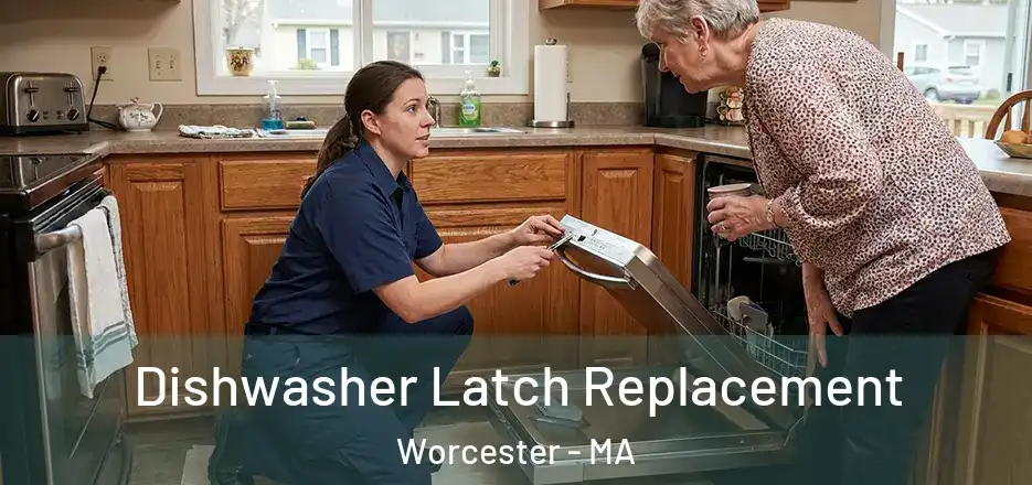 Dishwasher Latch Replacement Worcester - MA