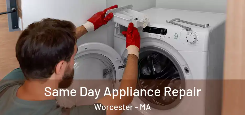  Same Day Appliance Repair Worcester - MA
